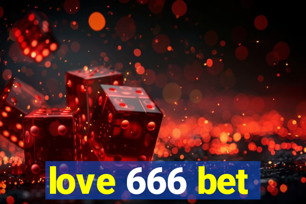 love 666 bet