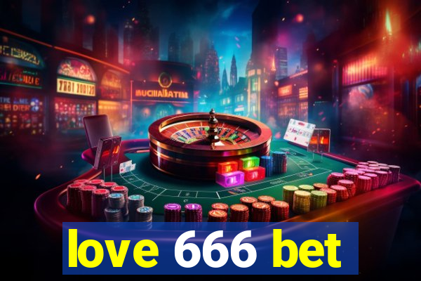 love 666 bet