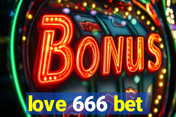 love 666 bet