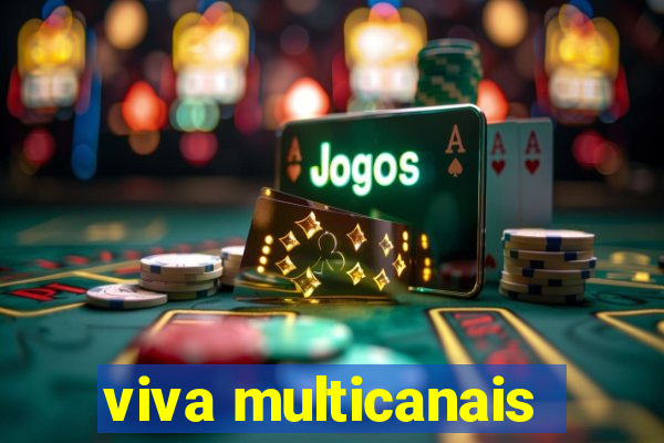 viva multicanais