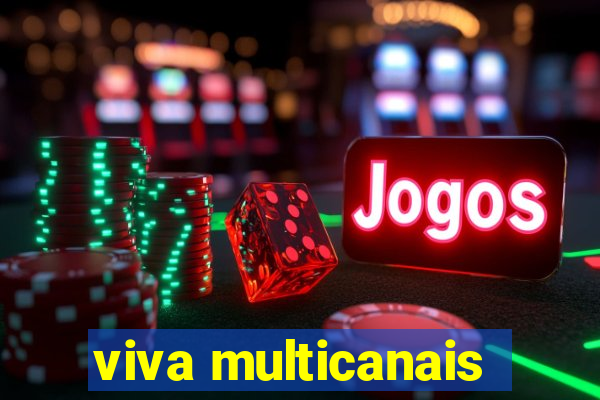 viva multicanais