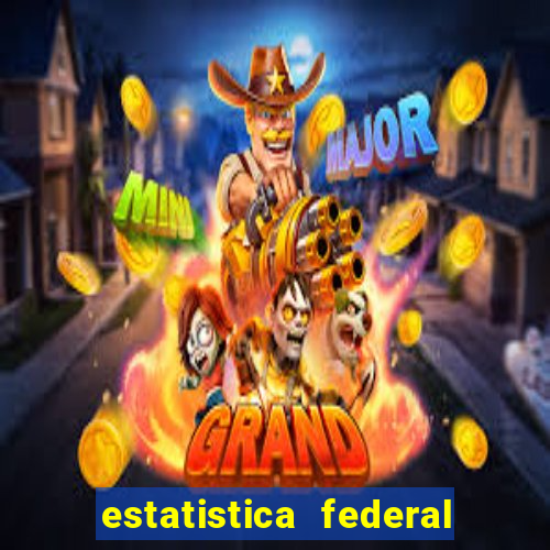 estatistica federal jogo do bicho