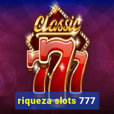 riqueza slots 777