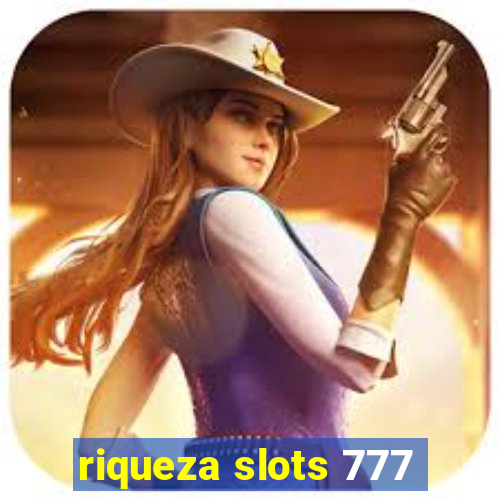 riqueza slots 777