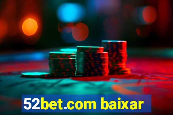 52bet.com baixar