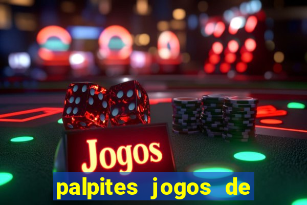 palpites jogos de quarta feira