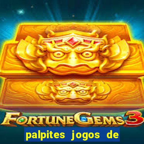 palpites jogos de quarta feira