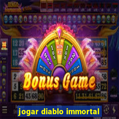 jogar diablo immortal