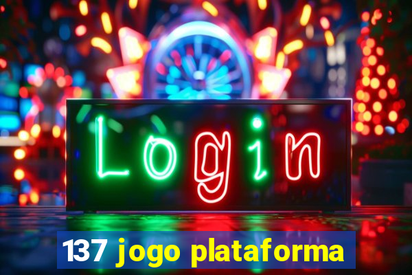 137 jogo plataforma