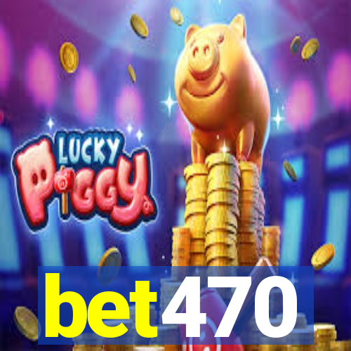 bet470