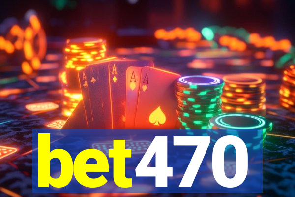 bet470