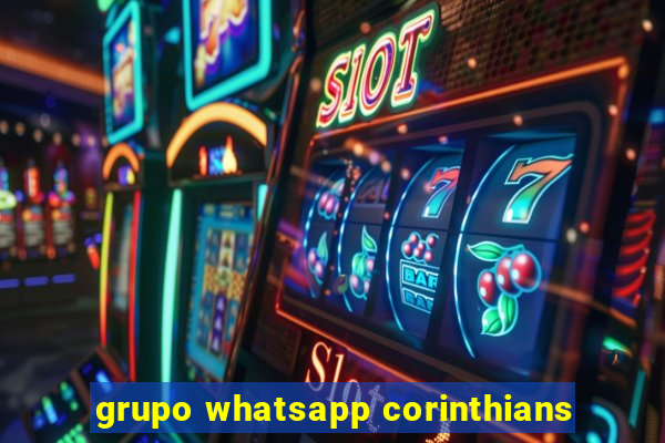 grupo whatsapp corinthians