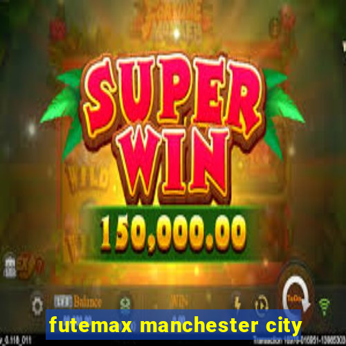 futemax manchester city