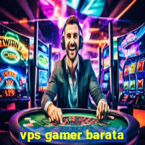 vps gamer barata