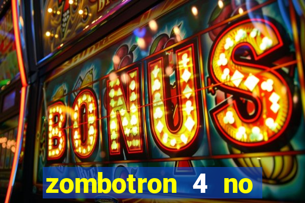 zombotron 4 no click jogos