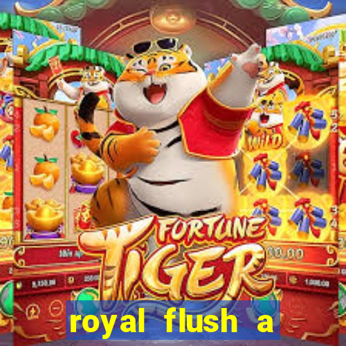 royal flush a maior jogada do poker