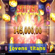 jovens titans cavando fortunas