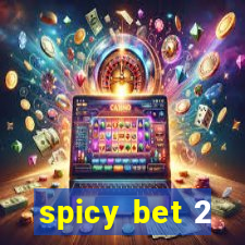 spicy bet 2