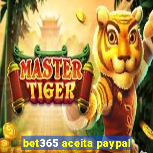 bet365 aceita paypal