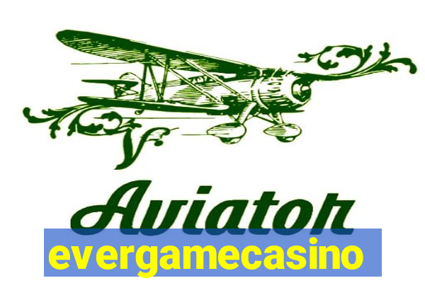 evergamecasino