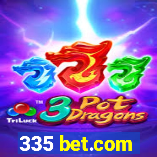 335 bet.com