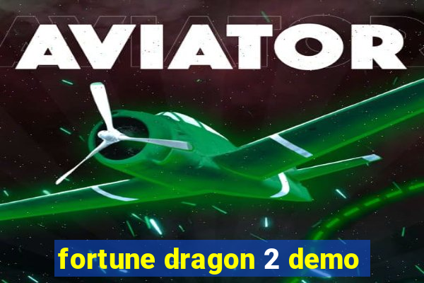 fortune dragon 2 demo