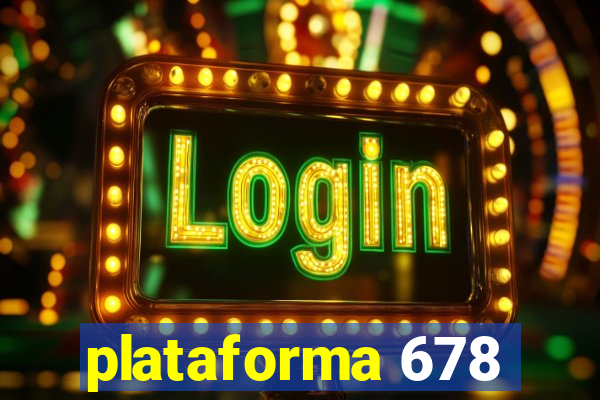 plataforma 678