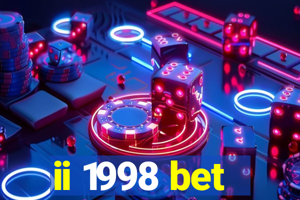 ii 1998 bet