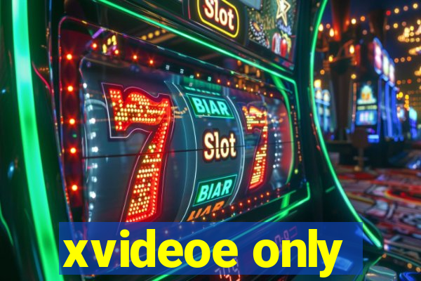 xvideoe only