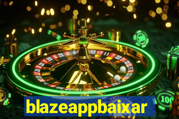 blazeappbaixar