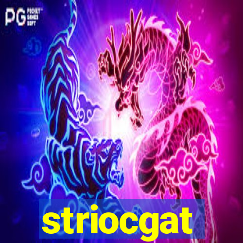 striocgat