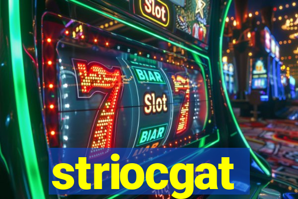 striocgat