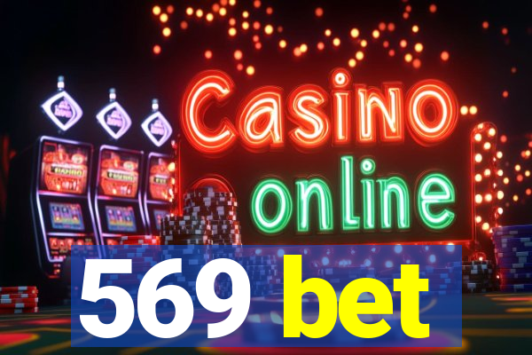 569 bet