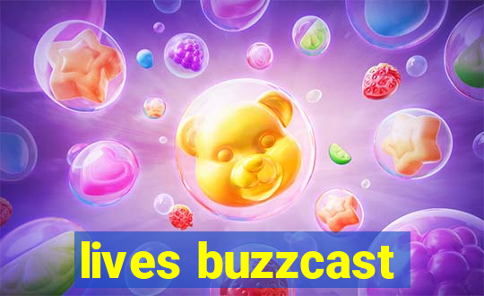 lives buzzcast