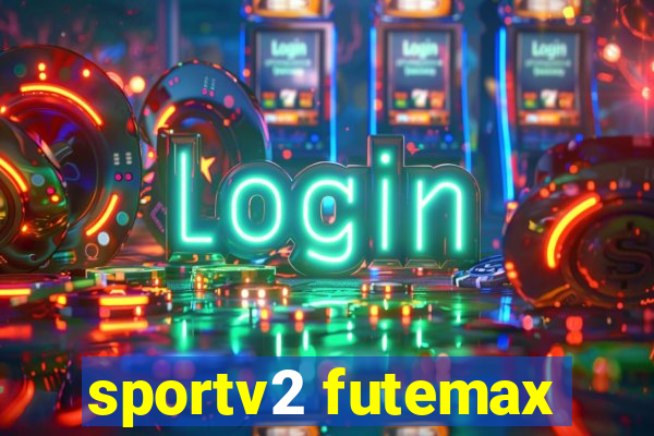 sportv2 futemax