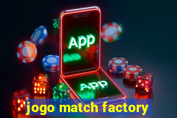 jogo match factory