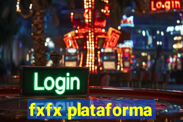 fxfx plataforma