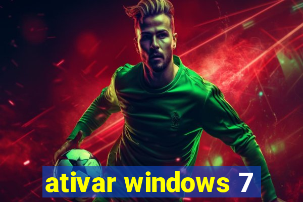 ativar windows 7