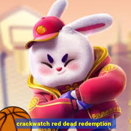 crackwatch red dead redemption