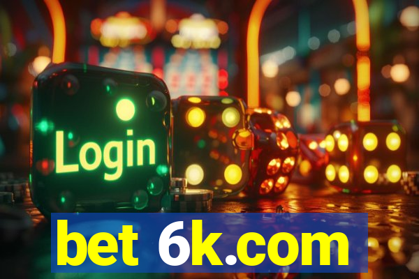 bet 6k.com