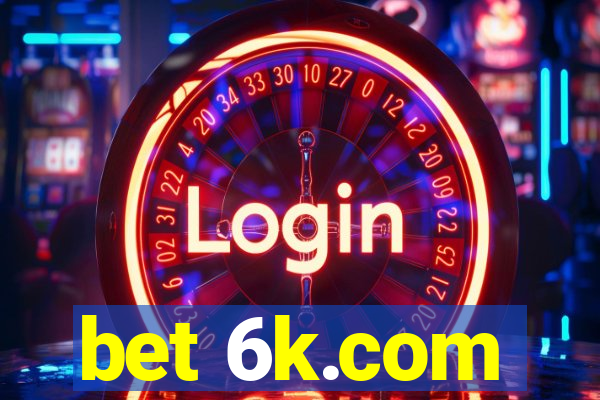 bet 6k.com