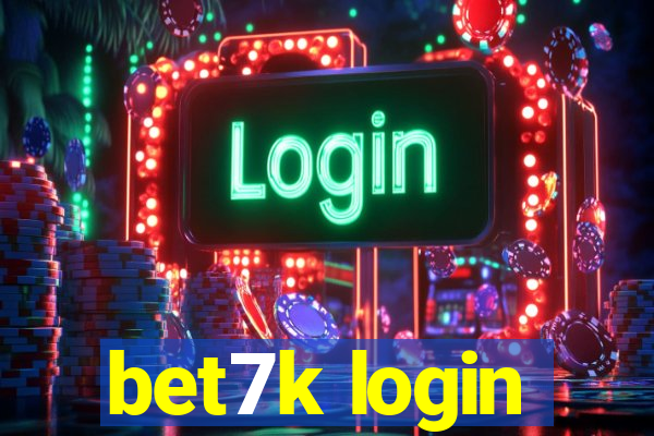 bet7k login