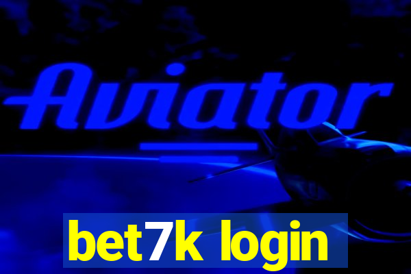 bet7k login