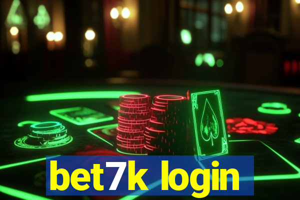 bet7k login