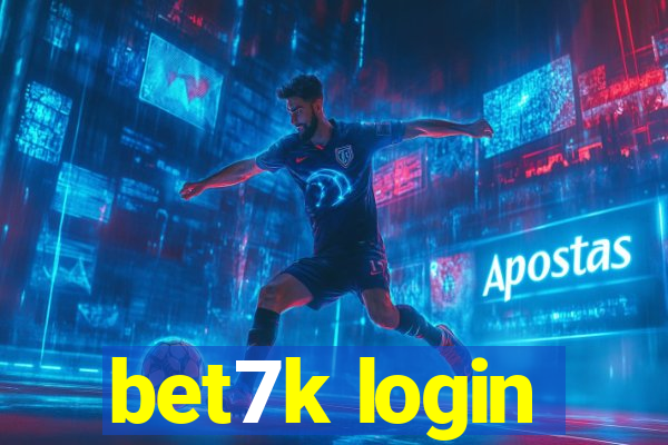 bet7k login