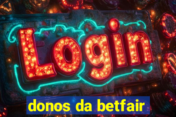 donos da betfair