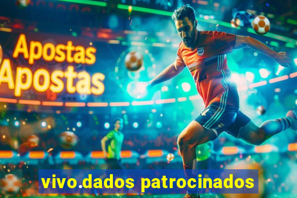 vivo.dados patrocinados