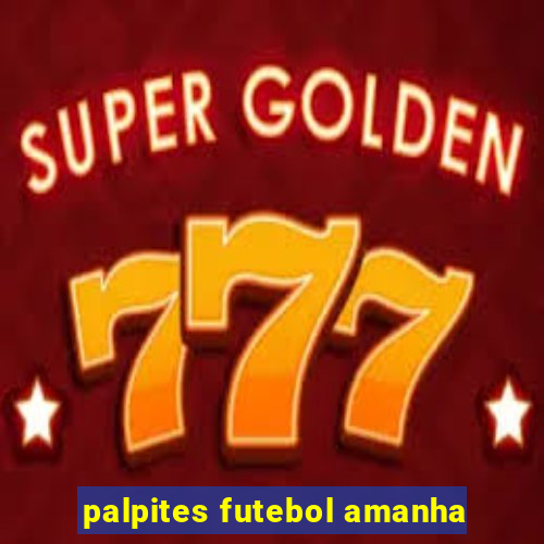 palpites futebol amanha