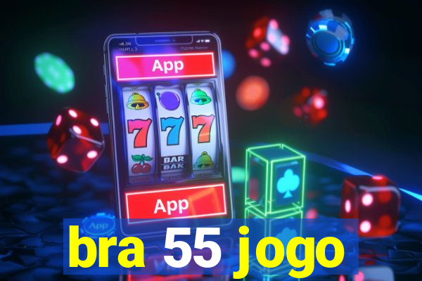 bra 55 jogo