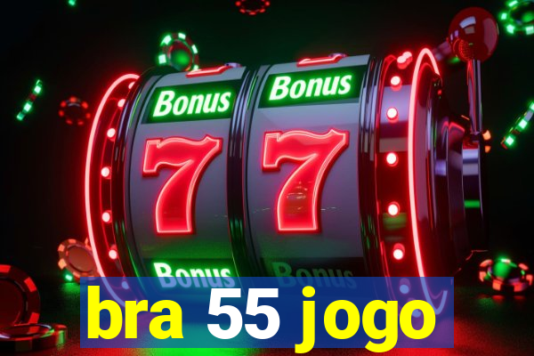 bra 55 jogo